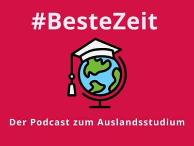 #BesteZeit: Der Podcast zum Auslandsstudium